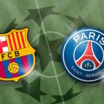 3 điểm nóng trong cuộc đối đầu giữa Barca và PSG