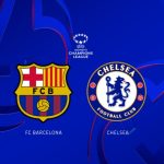 Chelsea vs Barcelona: 10 điểm nóng quyết định vị trí Top 8 Champions League