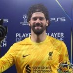 CHÍNH THỨC! Khiến PSG bất lực trước Liverpool, Alisson được UEFA vinh danh